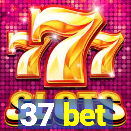 37 bet
